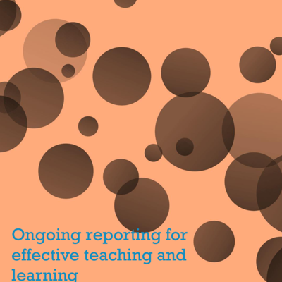Document cover for 'Ongoing reporting for effective teaching and learning'